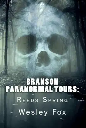 Branson Paranormal Tours: Reeds Spring poster