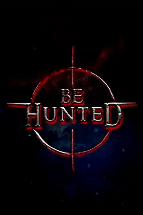 BE HUNTED poster