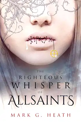 The Righteous Whisper of Allsaints (The White Blood Chronicles Book 2) poster