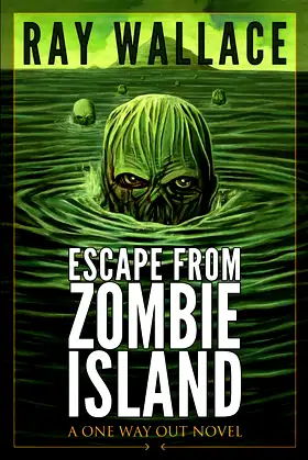 Escape from Zombie Island: A One Way Out Novel poster