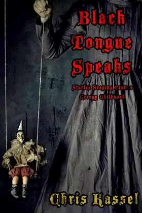 Black Tongue Speaks: Stories Seeping from a Creepy Childhood poster