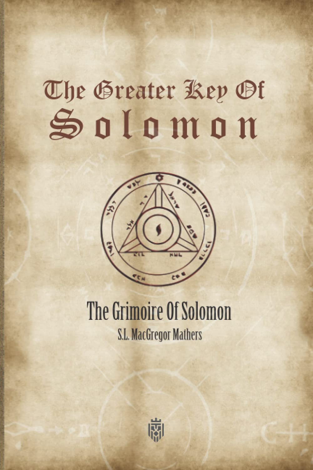 The Greater Key Of Solomon: The Grimoire Of Solomon poster