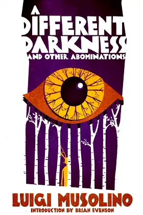 A Different Darkness and Other Abominations poster