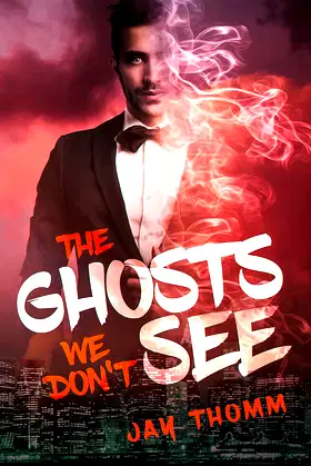 The Ghosts We Don't See poster