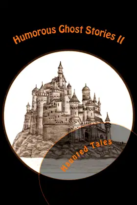 Humorous Ghost Stories II (Annotated): Haunted Tales poster