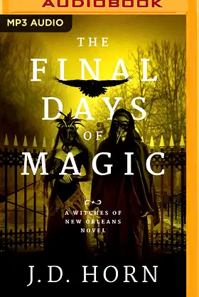 Final Days of Magic, The (Witches of New Orleans, 3) poster