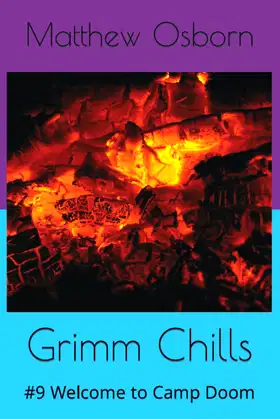 Grimm Chills: #9 Welcome to Camp Doom poster