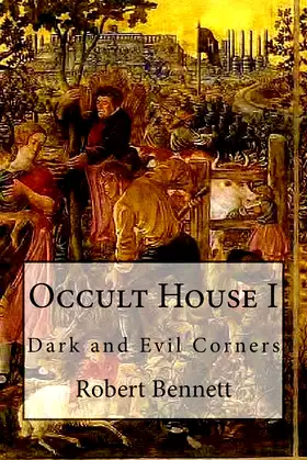 Occult House I: Dark and Evil Corners (Rupert Garfield Saga) poster