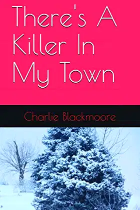 There's A Killer In My Town poster