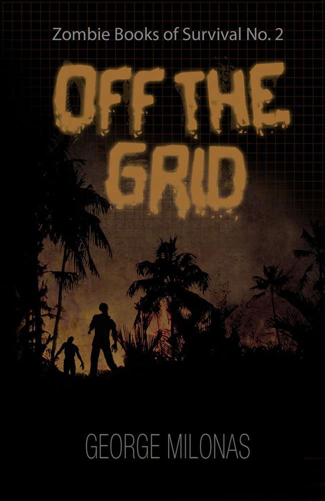 Off The Grid (Zombie Books of Survival Book 2) poster
