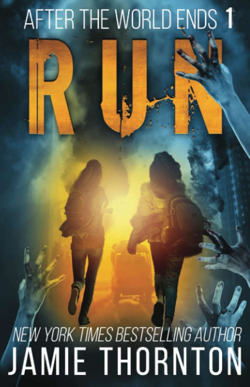 After the World Ends: Run (Book 1): A Zombies Are Human novel poster