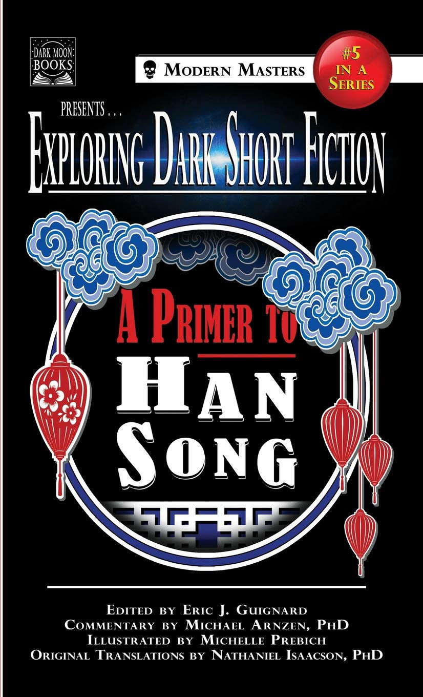 Exploring Dark Short Fiction #5: A Primer to Han Song poster