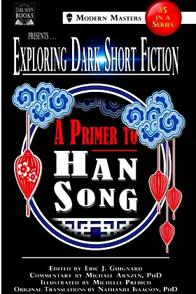 Exploring Dark Short Fiction #5: A Primer to Han Song poster