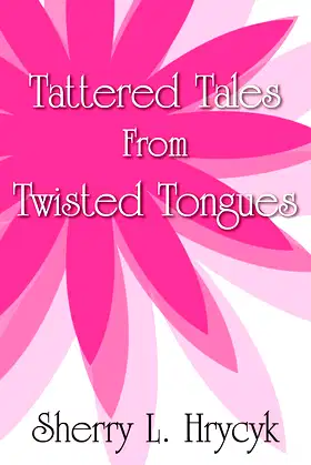 Tattered Tales From Twisted Tongues poster