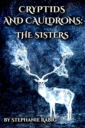 Cryptids and Cauldrons: The Sisters poster