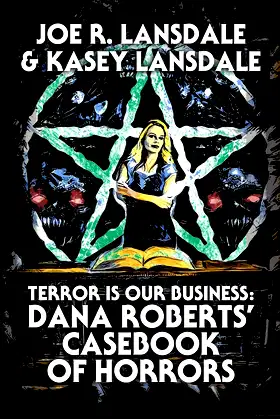 Terror is Our Business: Dana Roberts' Casebook of Horrors poster