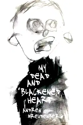 My Dead and Blackened Heart - Hardback poster
