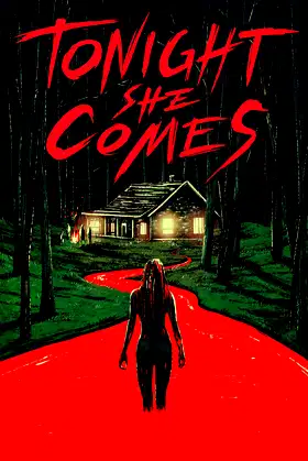 Tonight She Comes poster