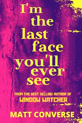 I'm the Last Face You'll Ever See poster