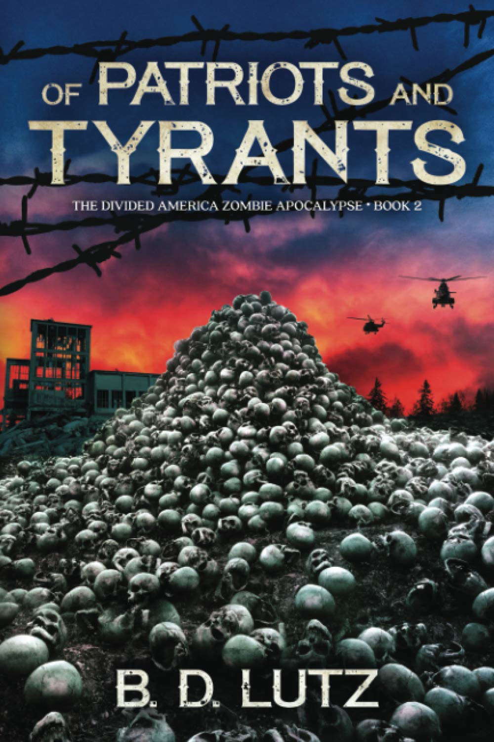 Of Patriots And Tyrants (The Divided America Zombie Apocalypse) poster