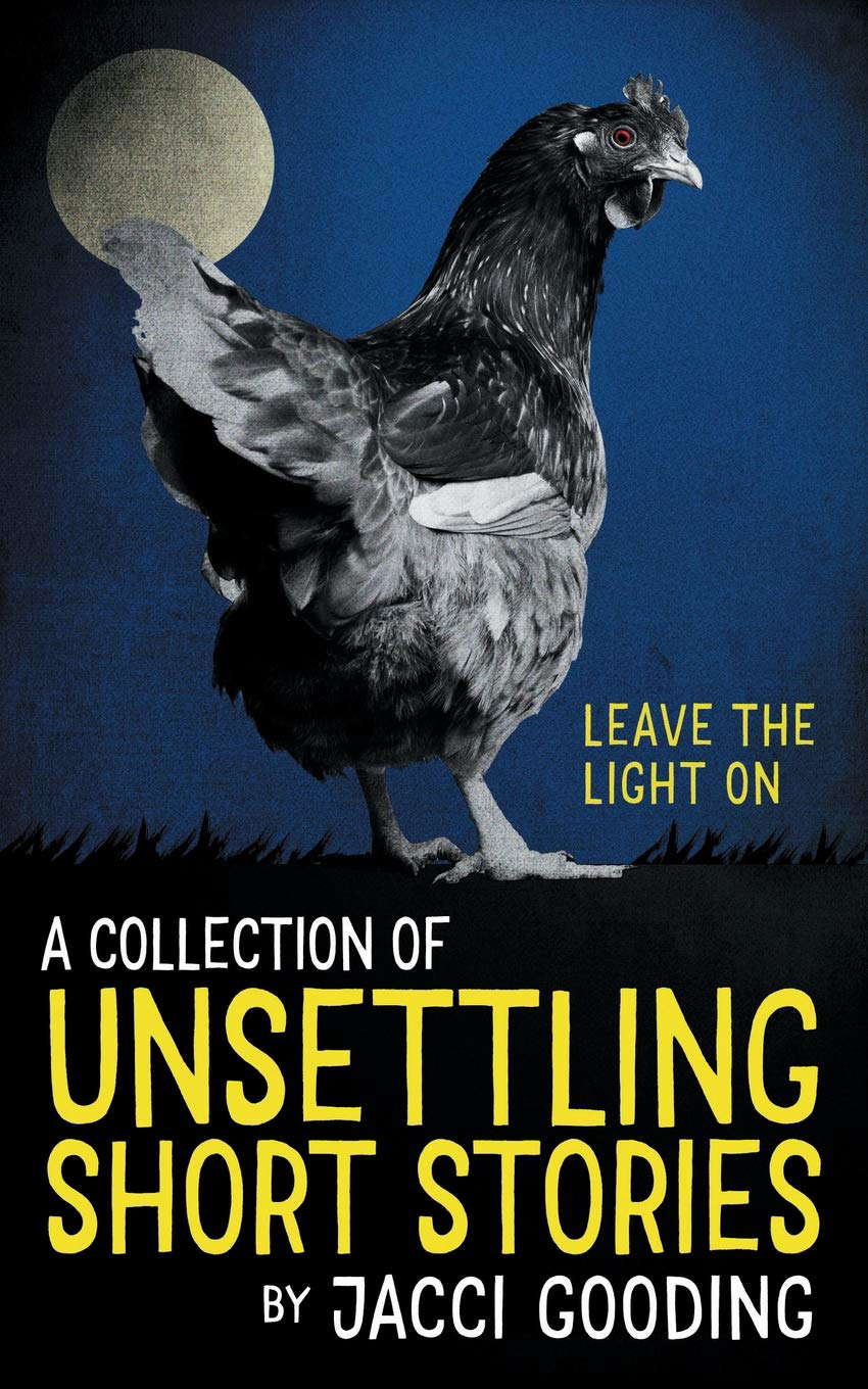 A Collection of Unsettling Short Stories: Leave The Light On poster