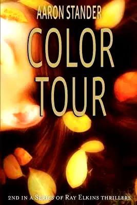 By Stander, Aaron Color Tour (A Ray Elkins Thriller) Paperback - March 2012 poster