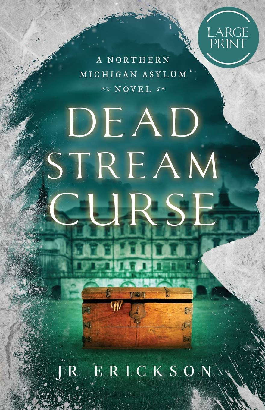 Dead Stream Curse: Large Print (A Northern Michigan Asylum Novel) poster