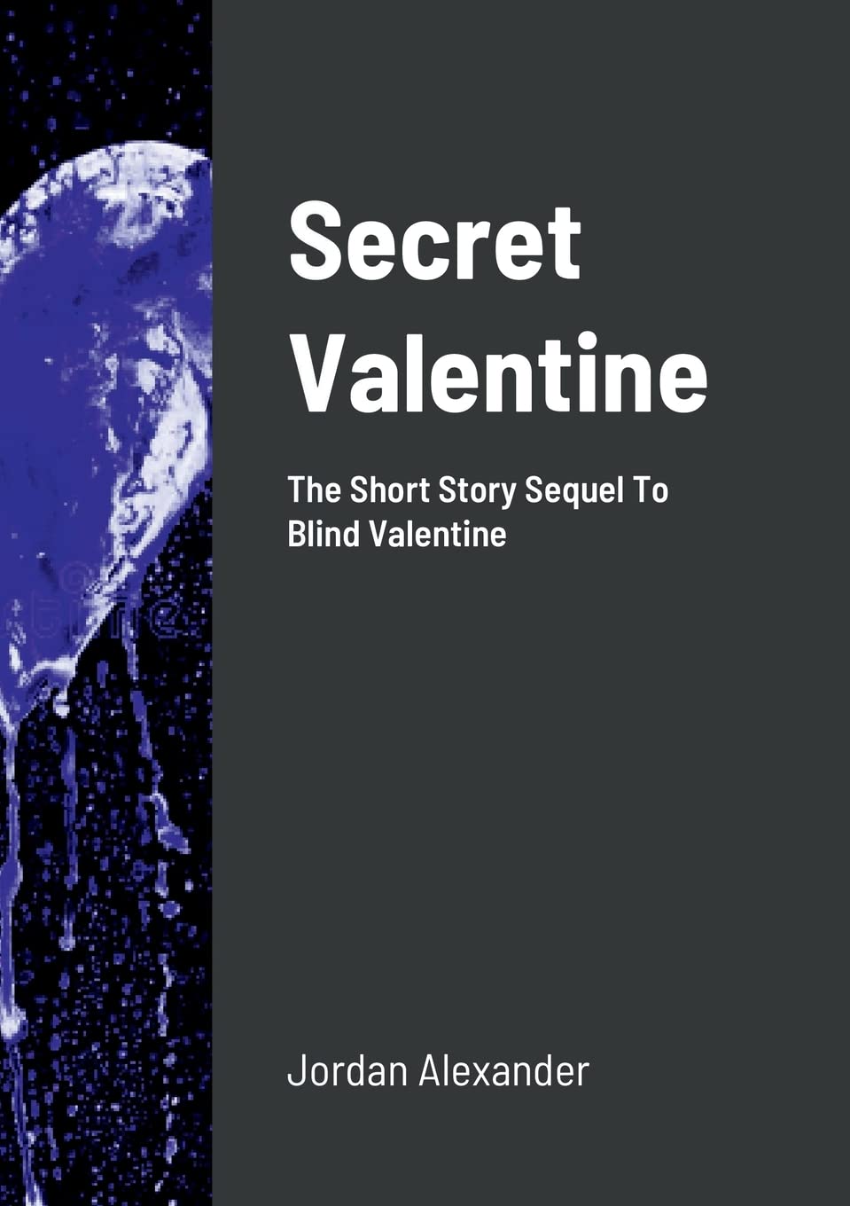 Secret Valentine: The Short Story Sequel To Blind Valentine poster