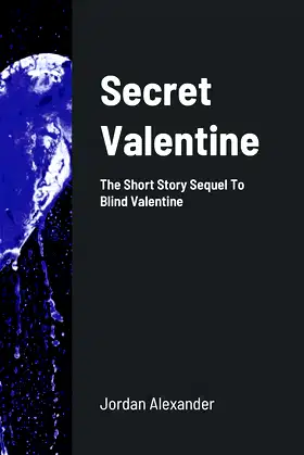 Secret Valentine: The Short Story Sequel To Blind Valentine poster