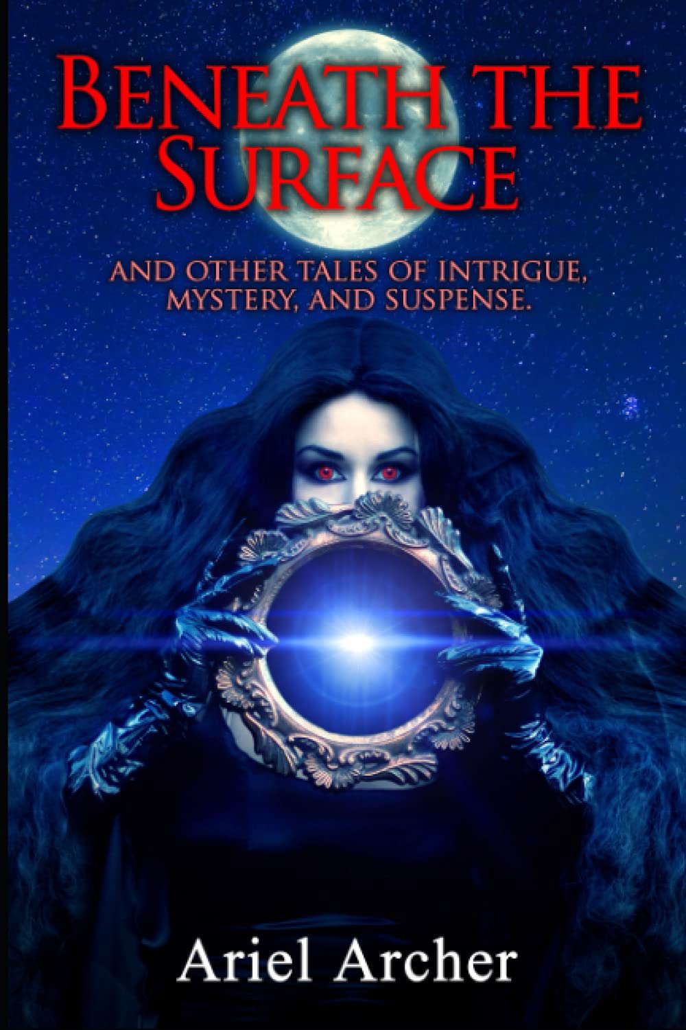 Beneath the Surface: and Other Tales of Mystery, Intrigue, and Suspense poster