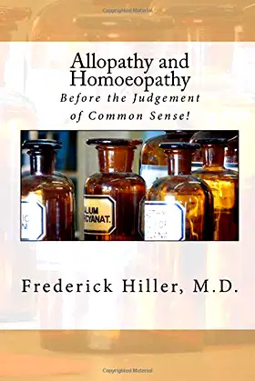 Allopathy and Homoeopathy: Before the Judgement of Common Sense! poster