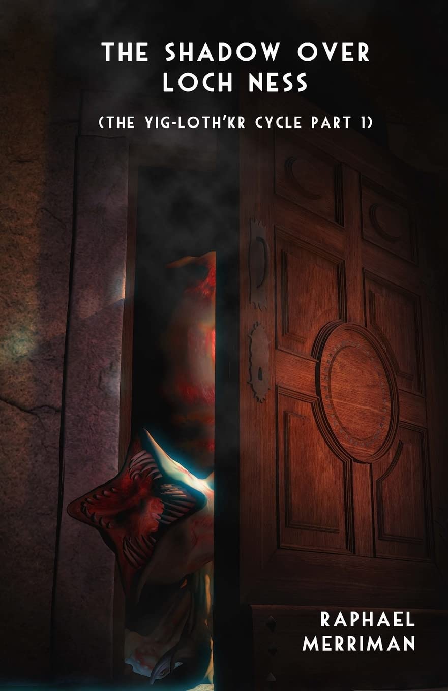 The Shadow Over Loch Ness (The Yig-Loth'kr Cycle) (Volume 1) poster