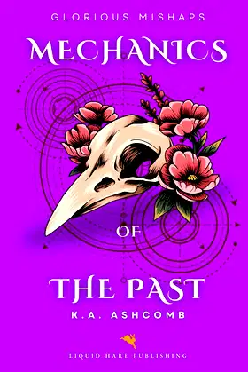 Mechanics of the Past: Humorous Dark Comedy (Glorious Mishaps Series) poster