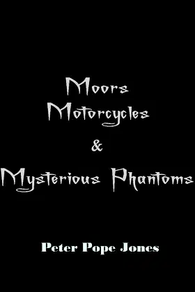 Moors, Motorcycles, and Mysterious Phantoms poster