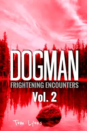 Dogman Frightening Encounters: Volume 2 poster
