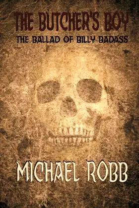 The Butcher's Boy: The Ballad of Billy Badass poster
