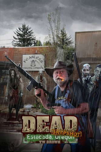 DEAD: Snapshot -- Estacada, Oregon poster