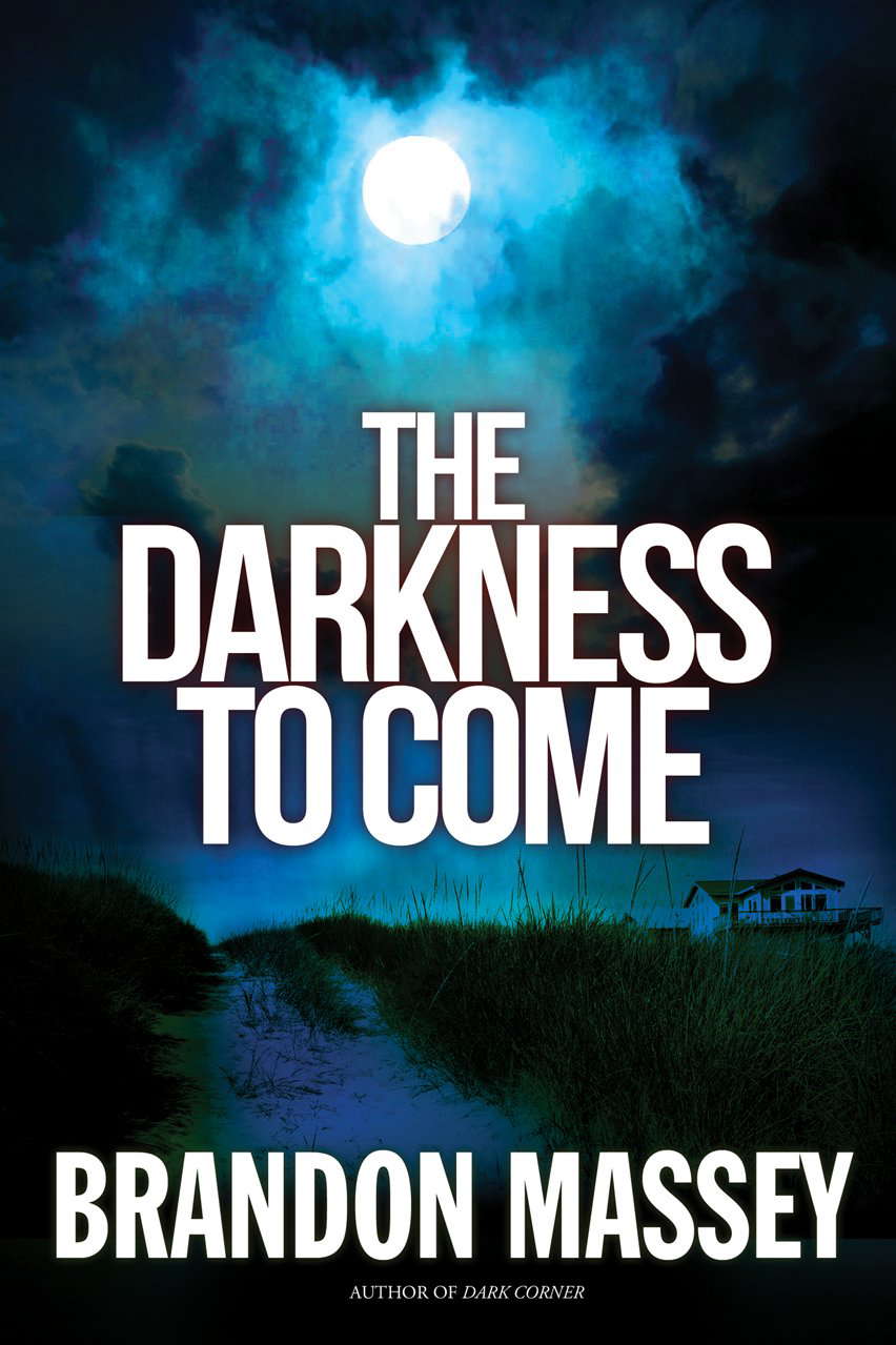 The Darkness to Come: A Supernatural Thriller poster