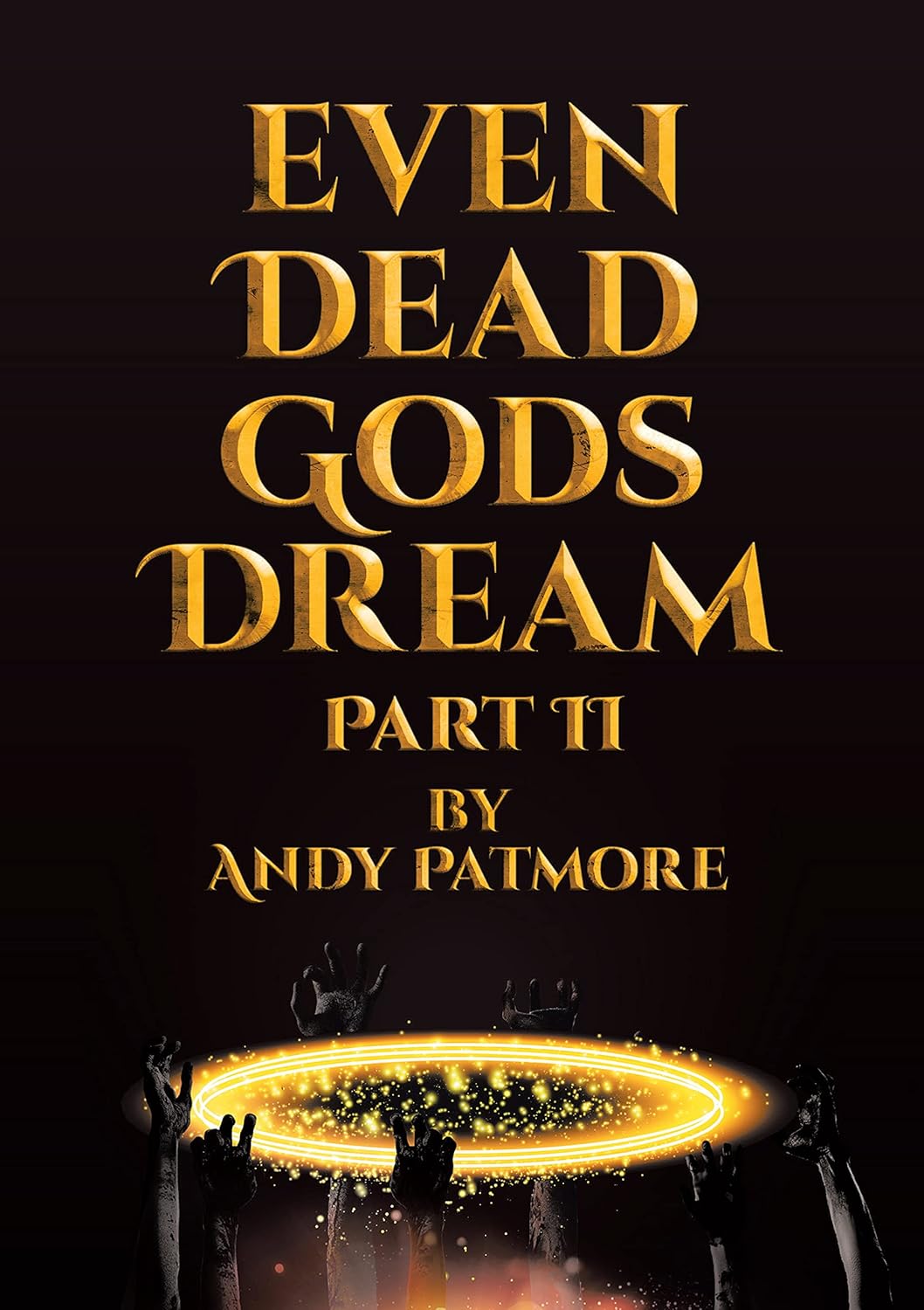 Even Dead Gods Dream: Part II poster