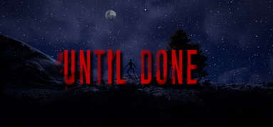 Until Done capsule