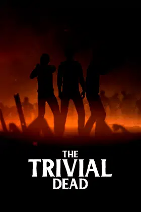 The Trivial Dead poster
