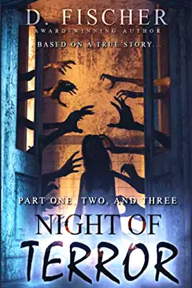 Night of Terror: Based on a True Story Novella One, Two, & Three poster