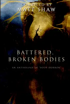 Battered, Broken Bodies: A Horror Anthology based on Body Horror poster