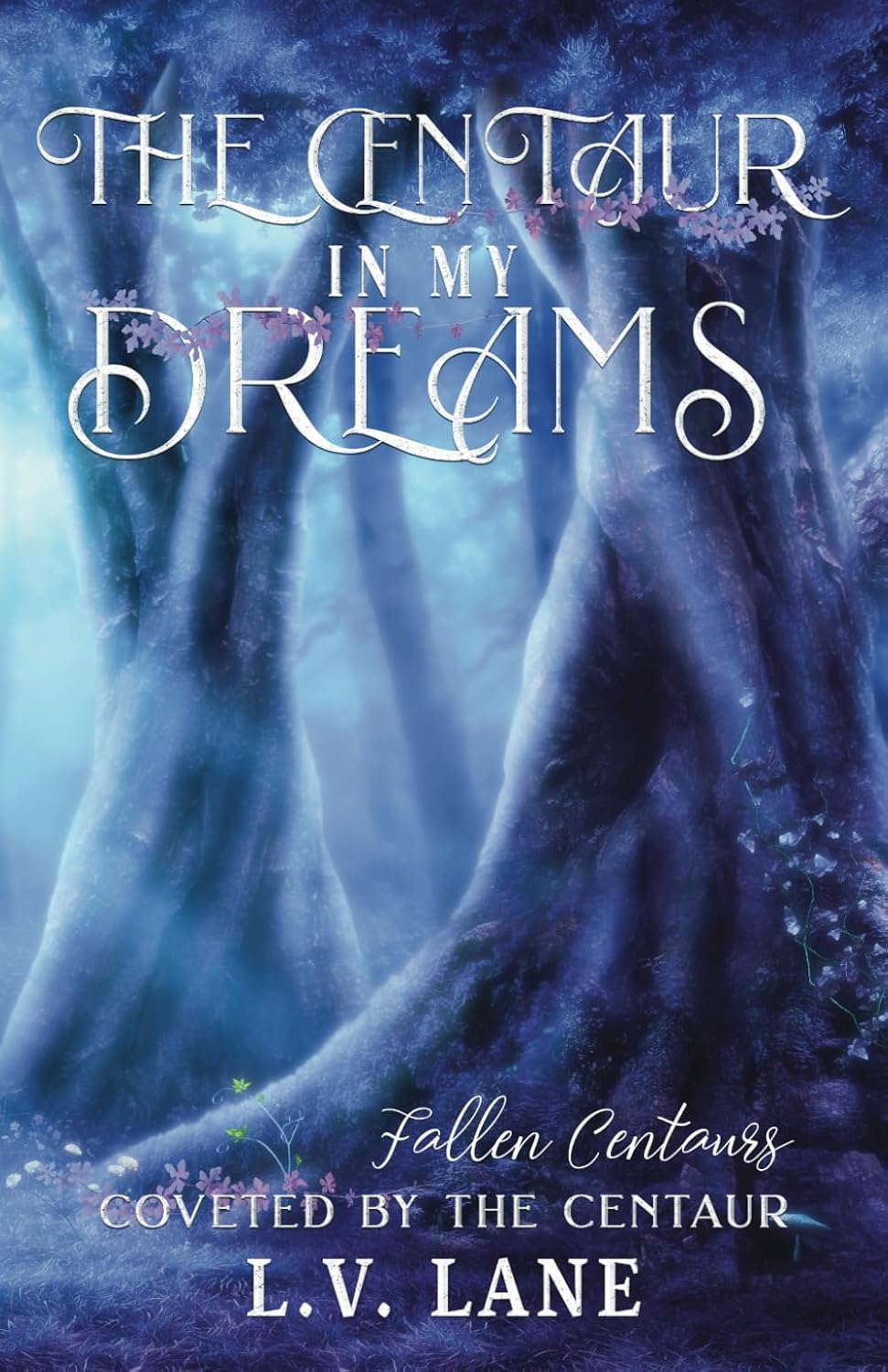The Centaur in My Dreams: Fallen Centaurs (Coveted by the Centaur) poster