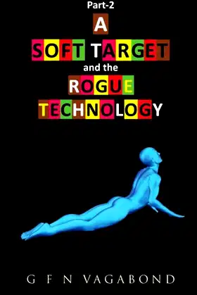 Part-2 A Soft Target and the Rogue Technology poster