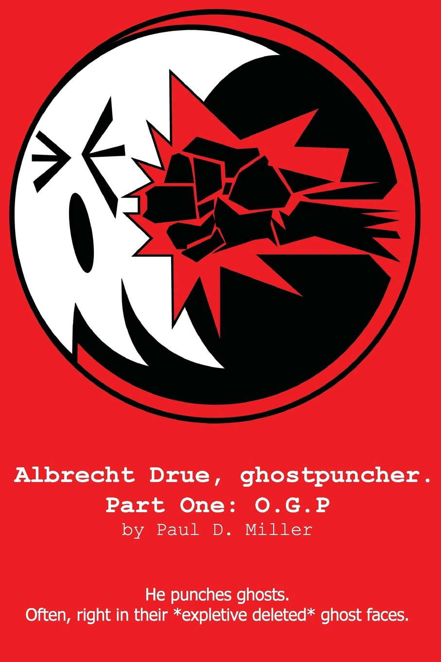 Albrecht Drue, ghostpuncher. Part One: O.G.P poster