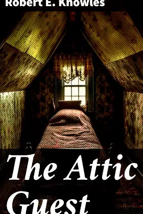 The Attic Guest: A Novel poster