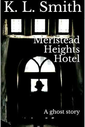 Merlstead Heights Hotel: A ghost story poster