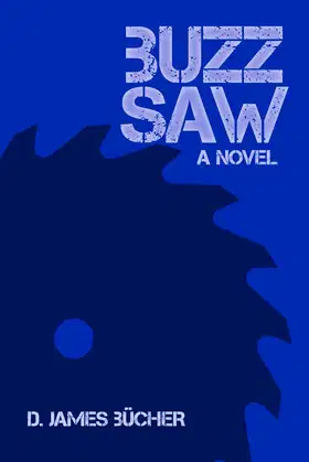 Buzz Saw: A Novel poster