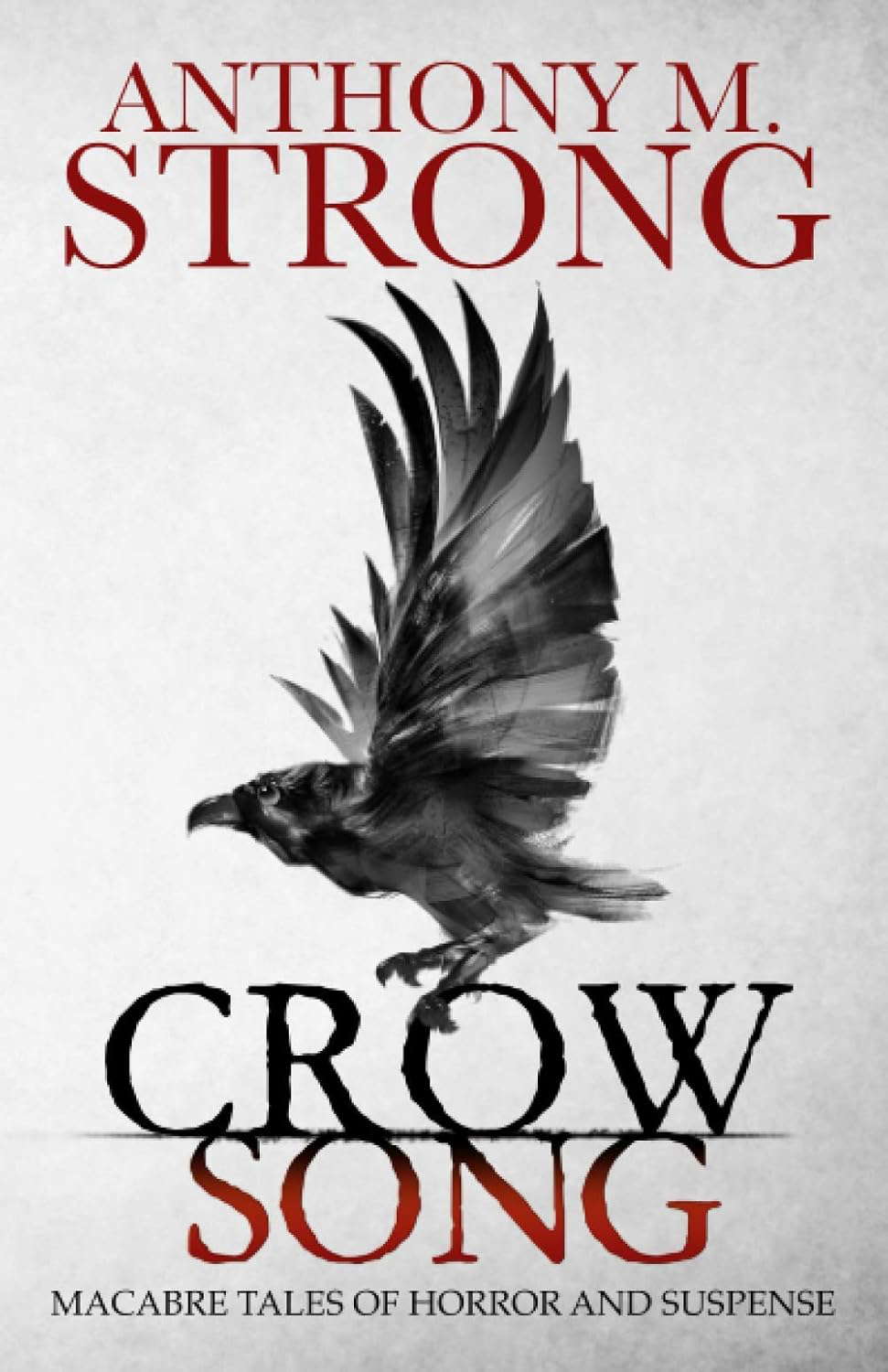 Crow Song: Macabre Tales of Horror and Suspense poster